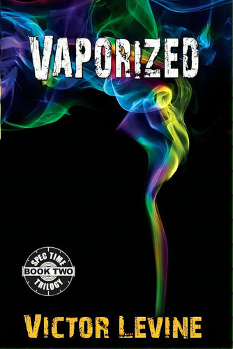 Vaporized, De Levine, Victor. Editorial Forcefield Studios, Tapa Blanda En Inglés