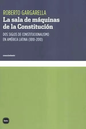 Libro La Sala De Máquinas De La Constitución. Dos Siglos De