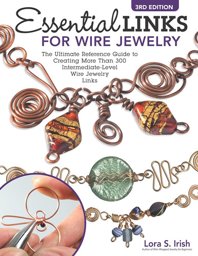 Libro: Essential Links For Wire Jewelry, 3rd Edition: The Ul