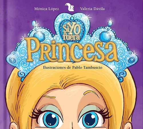 Si Yo Fuera Princesa - Valeria Davila / M. Lopez / Tambuscio