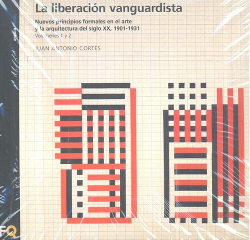 La Liberacion Vanguardista, De Cortes Vazquez De Parga, Juan Antonio. Editorial Fundacion Arquia En Español