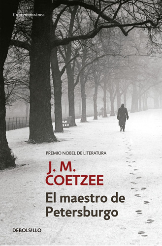 El maestro de Petersburgo, de Coetzee, J. M.. Serie Contemporánea Editorial Debolsillo, tapa blanda en español, 2014