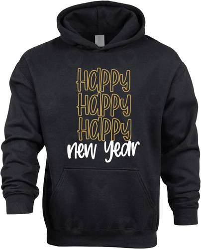 Sudadera Hoodie Feliz Año Nuevo Happy New Year M27