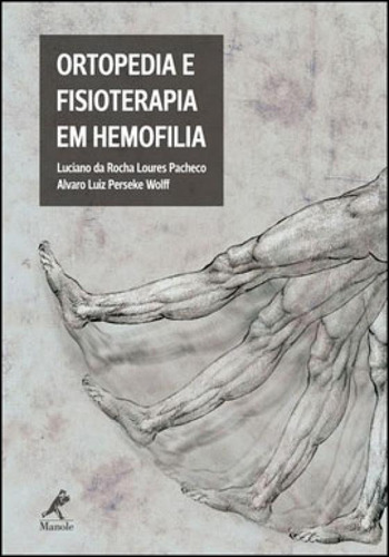 Ortopedia E Fisioterapia Em Hemofilia