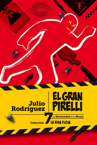 El gran Pirelli, de Rodríguez, Julio. Editorial Pez de Plata, tapa blanda en español