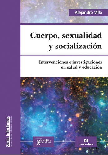 Cuerpo, Sexualidad Y Socialización - Alejandro Villa