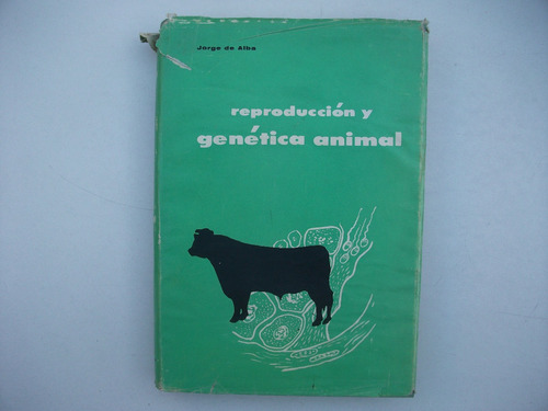 Reproducción Y Genética Animal - Jorge De Alba