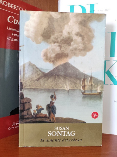 Susan Sontag - El Amante Del Volcán - Libro