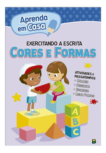 Aprenda em casa...Cores e Formas, de © Todolivro Ltda.. Editora Todolivro Distribuidora Ltda., capa mole em português, 2015