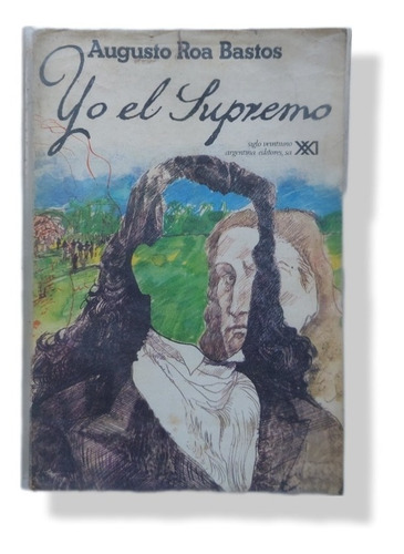 Yo El Supremo - Bastos 1974