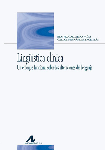 Libro Lingüistica Clínica - Gallardo Pauls, Beatriz