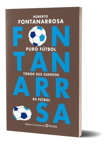 Puro Fútbol De Roberto Fontanarrosa - Planeta