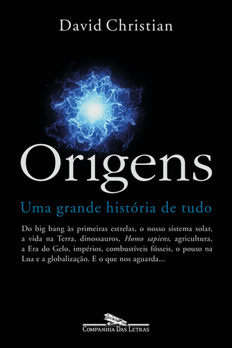 Origens: Uma grande história de tudo, de Christian, David. Editora Schwarcz SA, capa mole em português, 2019