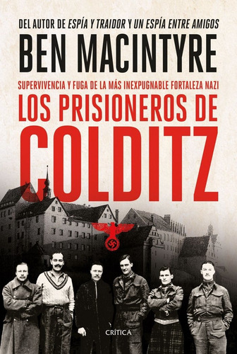 Libro Los Prisioneros De Colditz - Ben Macintyre