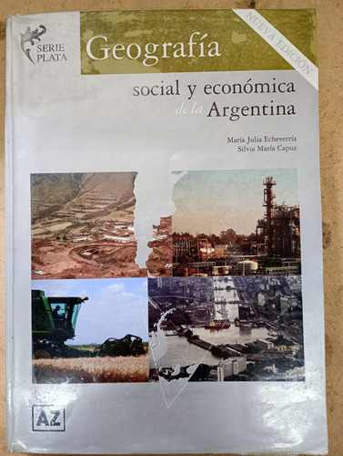Geografia Social Y Económica De La Argentina Serie Plata Az