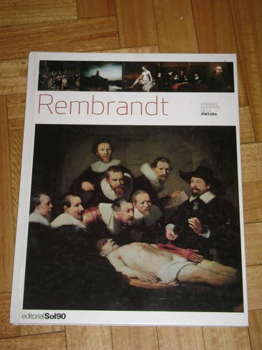 Rembrandt. Grandes Maestros De La Pintura. Editorial So&-.