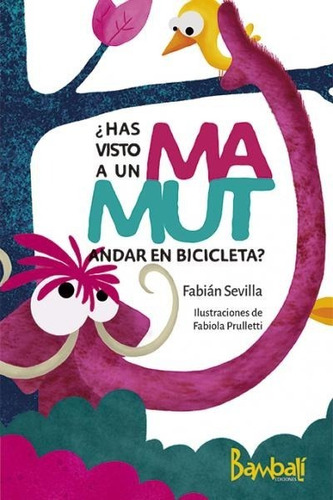 Libro Has Visto A Un Mamut Andar En Bicicleta ? Fabian Sevil