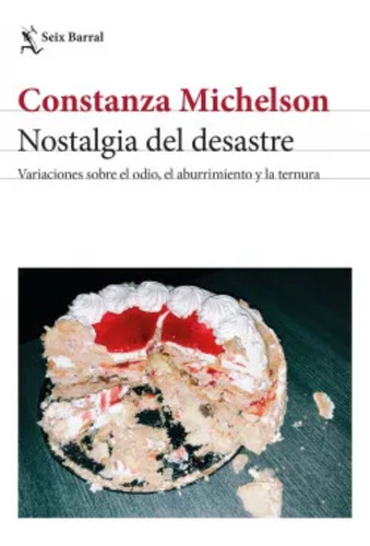 Nostalgia Del Desastre - Michelson Constanza