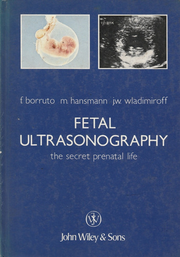 Fetal Ultrasonography... F. Borruto, Wl.