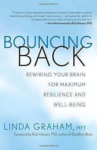 Bouncing Back: Rewiring Your Brain For Maximum Res..., De Linda Graham. Editorial New World Library En Inglés
