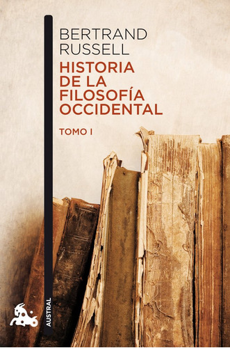 Historia De La Filosofia Occidental I - Bertrand Russell