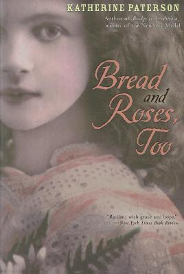 Bread And Roses, Too - Katherine Paterson