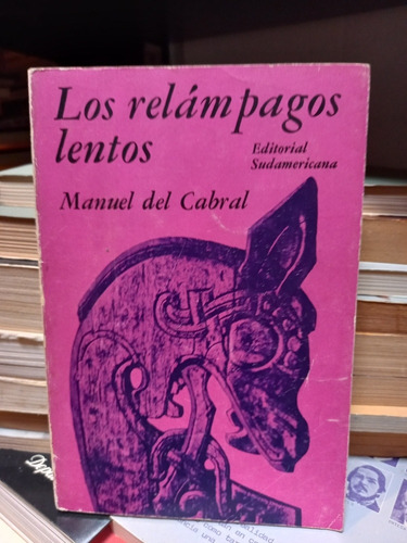 Los Relámpagos Lentos. Manuel Del Cabral.