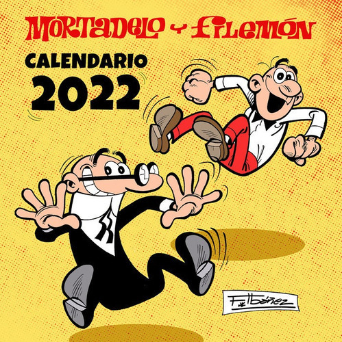 Calendario Mortadelo Y Filemon 2022, De Ibañez, Francisco. Editorial Bruguera, Tapa Dura En Español
