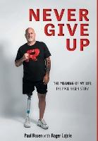 Libro Never Give Up : The Meaning Of My Life - The Paul R...