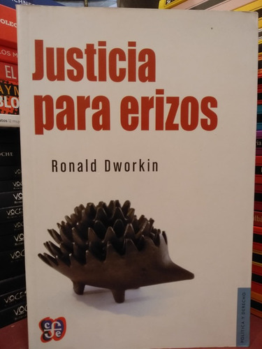 Justicia Para Erizos - Ronald Dworkin