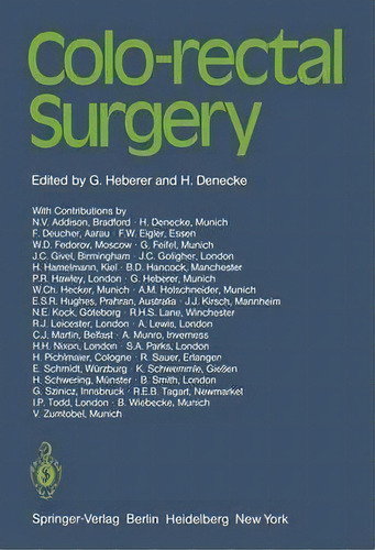 Colo-rectal Surgery, De G. Heberer. Editorial Springer Verlag Berlin Heidelberg Gmbh Co Kg, Tapa Blanda En Inglés