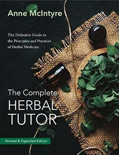 Book : The Complete Herbal Tutor The Definitive Guide To Th