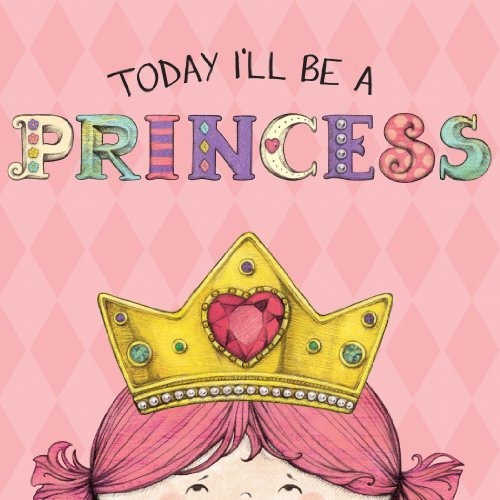 Book : Today Ill Be A Princess - Croyle, Paula