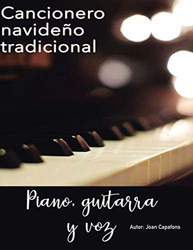Cancionero Navideno Tradicional Piano, Guitarra Y Voz (canci