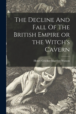 Libro The Decline And Fall Of The British Empire Or The W...