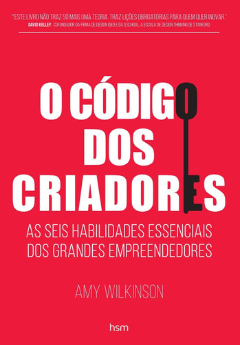 O Código Dos Criadores: As seis habilidades essenciais dos grandes empreendedores, de Wilkinson, Amy. Editora Catavento Distribuidora de Livros Ltda, capa mole em português, 2018