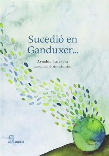 Sucedió en Ganduxer--, de Arnaldo Calveyra. Editorial Adriana Hidalgo Editora, tapa blanda en español, 2013