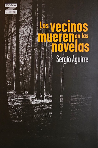 Los Vecinos Mueren En Las Novelas Sergio Aguirre Edit Norma