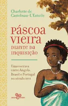 Comprar Pascoa Vieira Diante Da Inquisicao - Bazar Do Tempo