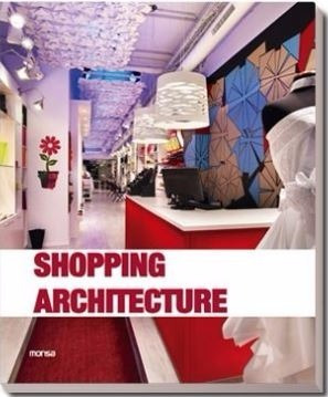 Libro Shopping Architecture - Arquitectura En Shopping Monsa