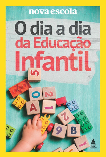 Livro O Dia A Dia Da Educação Infantil