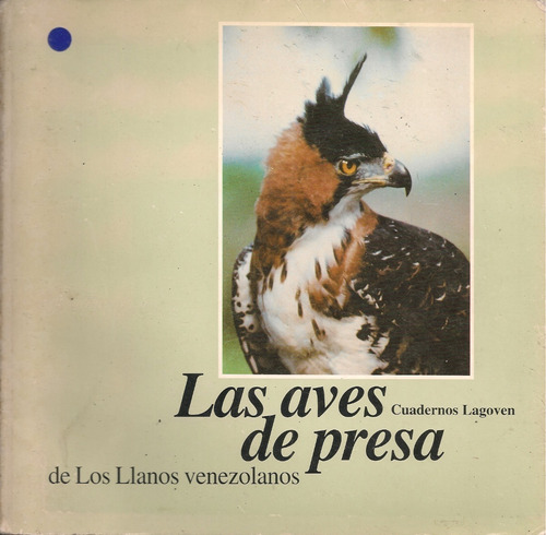 Aves De Presa De Los Llanos Venezolanos / Cuadernos Lagoven