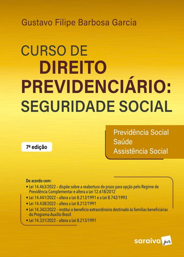 Curso De Direito Previdenciário: Seguridade Social - 7ª Edição 2023, De Gustavo Filipe Barbosa Garcia. Editora Saraiva Jur, Capa Mole, Edição 7 Em Português, 2023