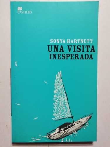 Una Visita Inesperada - Sonya Hartnett - Castillo - 2012