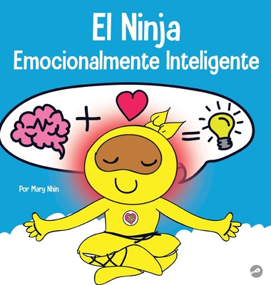 Libro El Ninja Emocionalmente Inteligente: Un Libro Para ...