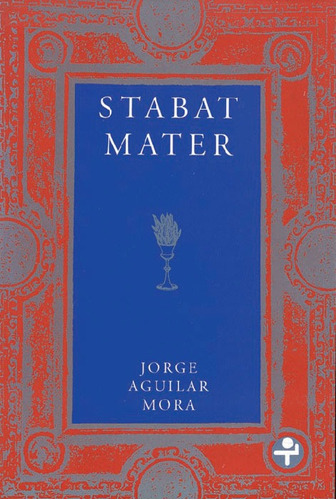 Stabat Mater, de Aguilar Mora, Jorge. Editorial Ediciones Era en español, 1996