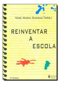 Livro Reinventar A Escola - Vera Maria Candau (org) [2000]