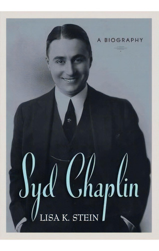 Syd Chaplin, De Lisa K. Stein. Editorial Mcfarland Co Inc, Tapa Blanda En Inglés
