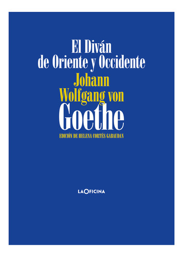 El Divan De Oriente Y Occidente - Johann Wolfgang Von Goethe