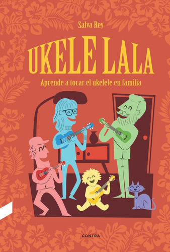 Ukelelala Aprende A Tocar El Ukelele En Familia - Salva R...